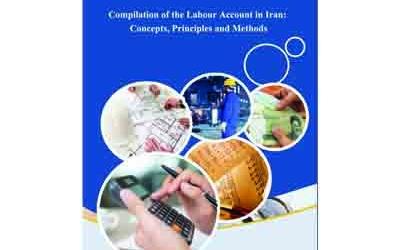 Compilation of the Labour Account in Iran: Concepts, Principles and Methods